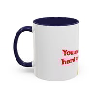 Image 6 of You Are Not Hard to Love Coffee Mug