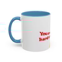 Image 15 of You Are Not Hard to Love Coffee Mug
