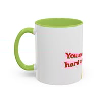 Image 24 of You Are Not Hard to Love Coffee Mug