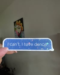 Image 2 of I can't, I Have Dance Sticker