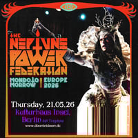 e-ticket: THE NEPTUNE POWER FEDERATION (AUS) - Kulturhaus Insel, Berlin