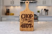 Chop it like it's Hot