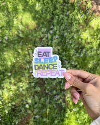 Image 2 of Eat, Sleep, Dance, Repeat 