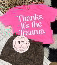 Thanks. Its the Trauma.