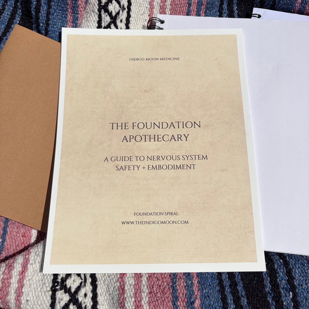Image of The Foundation Apothecary: A Guide to Nervous System Safety + Embodiment 