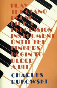 PLAY THE PIANO by Charles Bukowski → softcover book