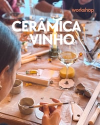 WORKSHOP DE CERÂMICA & VINHO 