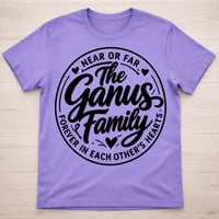 Image 2 of 💜 The Ganus Family Shirt – Near or Far, Forever in Our Hearts 💜