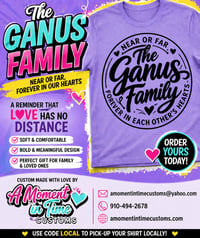 Image 1 of 💜 The Ganus Family Shirt – Near or Far, Forever in Our Hearts 💜