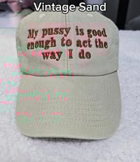 Image 1 of My pussy is good enough CAP