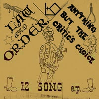 Law And Order  – "Anything But The Critic's Choice" Lp