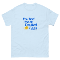 Image 2 of The One and Only— You Had Me At Deviled Eggs T-Shirt