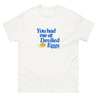 Image 3 of The One and Only— You Had Me At Deviled Eggs T-Shirt