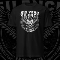 Six Year Silence ' We Rise ' Shirt 