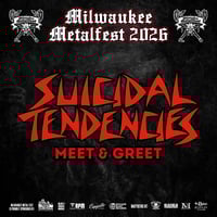 SUICIDAL TENDENCIES VIP M&G AT MILWAUKEE METAL FEST