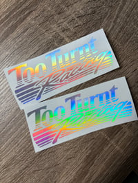 Too Turnt Racing Slap Sticker