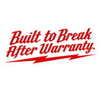 Built to Break After Warranty