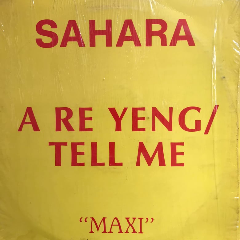 Image of Sahara - A re Yeng/Tell Me