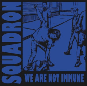 Image of Squadron – We Are Not Immune LP (splatter)