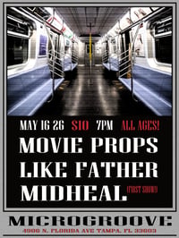 TIX: Movie Props, Like Father & Midheal @ MIcrogroove 5/16