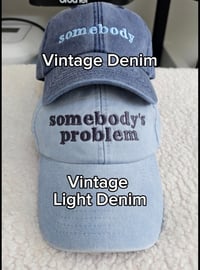 Image 1 of Somebody and Somebody's Problem Cap