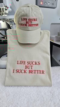 Image 1 of Life Sucks But Suck Better Cap and T-Shirt Matching Set