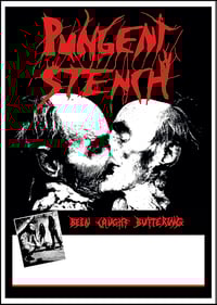 Pungent Stench - Been Caught Buttering