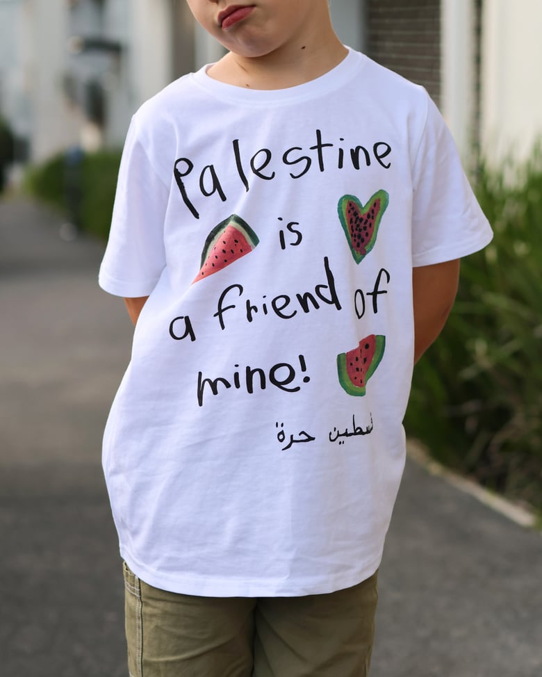 Image of Palestine is a Friend of Mine T-Shirt