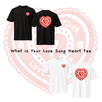 Image 1 of What is Your Love Song Heart Tee