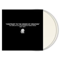 Image 4 of World Peace "CONTRARY TO THE ORDER OF CREATION: THE COMPLETE COLLECTED WORKS..." 2xLP 