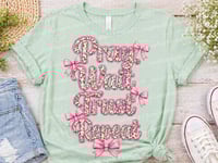 Image 9 of Pray Wait Trust Repeat Floral Coquette PNG, Pink Bow , Shirts & Stickers (DIGITAL DOWNLOAD)