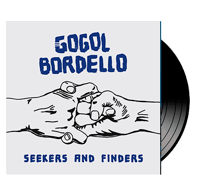 GOGOL BORDELLO - Seekers And Finders