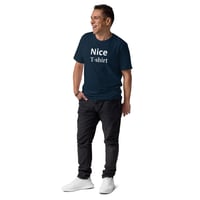 Image 11 of Nice T-shirt! Unisex Organic Cotton T-shirt