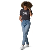 Image 19 of Nice T-shirt! Unisex Organic Cotton T-shirt