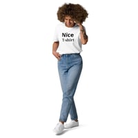 Image 13 of Nice T-shirt! Unisex Organic Cotton T-shirt