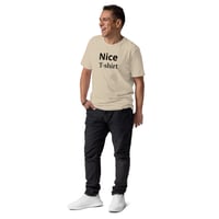 Image 9 of Nice T-shirt! Unisex Organic Cotton T-shirt