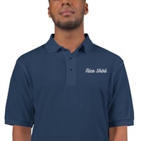 Image 10 of Nice Shirt! Premium Polo