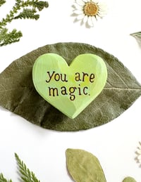 Image 3 of You are Magic Greens - Mini Wood Burned Heart