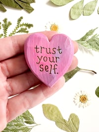 Image 1 of Trust Your Self Pinks - Mini Wood Burned Heart