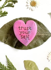 Image 3 of Trust Your Self Pinks - Mini Wood Burned Heart