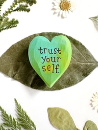 Image 3 of Trust Your Self Greens - Mini Wood Burned Heart