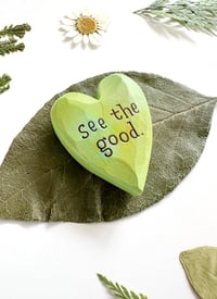 Image 2 of See the Good Greens- Mini Wood Burned Heart