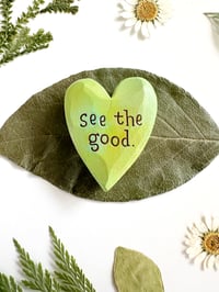 Image 3 of See the Good Greens- Mini Wood Burned Heart