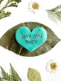 Image 3 of Love You More - Mini Wood Burned Heart
