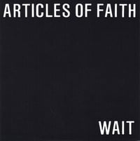 Image 1 of Articles Of Faith ‎– "Wait" 7"