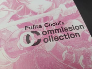Image of Pre-Order: Fujita Chobi Commission Collection vol.1 ** Signed & Remarque ** // 2026