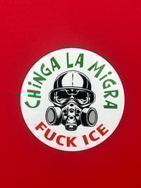 Image 1 of Chinga La Migra, FUCK ICE sticker, water bottle, laptop decal, pegamina