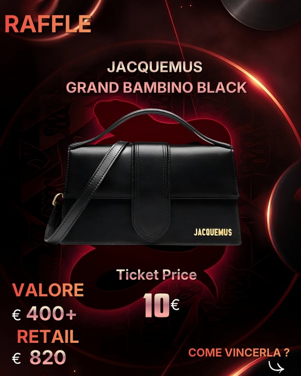 🎟️ RAFFLE JACQUEMUS GRAND BAMBINO 