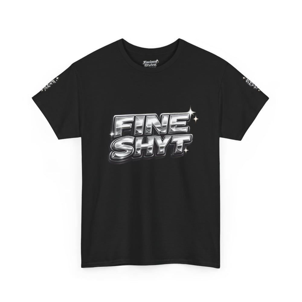 Image of Unisex Graphic Tee — "FINE SHYT" Front / "DON'T STARE TOO LONG" Back Chrome Text is