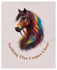 Image 1 of Nothing Else Comes Close Horse T-Shirt